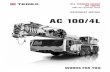 AC 100/4L - MiJack Canada · Contrapeso transportable de 5,4 t sin superar carga sobre eje 12 t, y 21,3 t sin superar carga sobre eje 16 t Elevados rendimientos de conducción y manejo