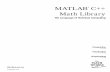The Language of Technical Computingsolen/Matlab/MatLab/Matlab - C++ Math L… · MATLAB’s multiple output values in C++. Refer to the “How to Call C++ Library Functions” section
