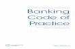 Australian Banking Association Banking Code of Practice and TCs/BankingCodeofPract… · Banking Code of Practice Setting standards of conduct for banks, their staff and their representatives.