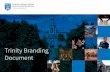 Trinity Branding Document - Trinity College Dublin ... Trinity Branding Document Contents Vision & Mission