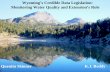 Wyoming’s Credible Data Legislation Wyoming’s Credible ... · Quentin Skinner K.J. Reddy. Wyoming as a setting for monitoring water quality ... support meeting Wyoming’s credible