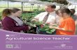 AGRICULTURAL Agricultural Science TeacherAgricultural Science Teachers educate students about agriculture, food and natural resources. Through these subjects, agricultural educators