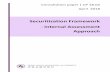 Securitization Framework Internal Assessment Approach · 20 The internal assessment process and the internal credit ratings must in general meet those requirements specified in Part