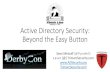 Active Directory Security: Beyond the Easy Button€¦ · Active Directory Security: Beyond the Easy Button Sean Metcalf (@Pyrotek3) s e a n [@] TrimarcSecurity.com TrimarcSecurity.com.