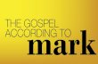 The beginning of the gospel of Jesus Christ, the Son of Sinclair - Mark 2… · The beginning of the gospel of Jesus Christ, the Son of God. 2 As it is written in Isaiah the prophet,