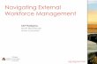 Navigating External Workforce Managementsig.org/...Navigating_External_Workforce_Management... · Navigating External Workforce Management: Building a Business Case Scott Moorhouse,