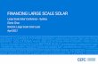 FINANCING LARGE SCALE SOLAR FINANCING LARGE SCALE SOLAR Large Scale Solar Conference - Sydney Gloria