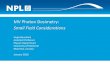 MV Photon Dosimetry: Small Field Considerations · SSD/SAD = 100 cm H 2 O 60Co 10 x 10 cm2 Definitive calibration in machine specific reference conditions New reference dosimetry