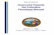 Unsecured Property Tax Collection Procedural Manual...Chapter I: Unsecured Tax Collection Overview 2018 Betty T. Yee · California State Controller 1 1.1.2 Timeline This timeline outlines