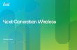 Next Generation Wireless - Cisco · Cisco Public 1 Next Generation Wireless Fikreab Kidane Systems Engineer –East Africa