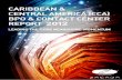 Caribbean & Central America (CCA) BPO & Contact Center ... · Caribbean & Central America (CCA) BPO & Contact Center Report 2012 Leading the ‘Core Nearshore’ Momentum ... without