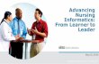 Advancing Nursing Informatics: From Learner to Leader NNW Webinar l May 10 2018 l... · Nursing informatics (NI) is the specialty that integrates nursing science with multiple information