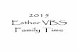 2015 Esther VBS Family Time - magnifyhimtogether.com€¦ · Esther Becomes Queen – Esther 1-2 CHAPTER 1 1 Now it came to pass in the days of Ahasuerus (this was the Ahasuerus who