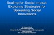 Scaling for Social Impact: Exploring Strategies for ... · Social Impact Theory Identify Core Elements Assess for Robustness Assess Transferability Step 3: Identify a Promising Path