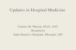Charles M. Watson, Ph.D., D.O. Hospitalist Saint Patrick’s ......Hospitalist. Saint Patrick’s Hospital, Missoula MT. Disclosure of Financial Relationships Charles M. Watson, Ph.D.,