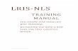 TRAINING MANUAL - 8D NLS · UNDERSTANDING YOUR MACHINE LRIS-NLS is a device that displays and measures oscillation of frequencies from 1.4 t0 5.0 giga-hertz. The signals are sent