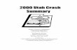 2000 Utah Crash Summary - Highway Safety · Utah CODES (Crash Outcome Data Evaluation System) Intermountain Injury Control Research Center ... axel, 6-tire single unit truck or van,