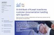 Al Ahli Bank of Kuwait transforms customer documentation ... · Al Ahli Bank of Kuwait transforms customer documentation handling with OpenText Since it was founded in 1967, Al Ahli