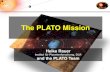 The PLATO Mission - National-Academies.org · The PLATO Mission Heike Rauer . Institut für Planetenforschung, DLR. and the PLATO Team . ... Sound waves trapped in interior . Resonant