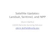 Satellite Updates: Landsat, Sentinel, and NPP · MODIS Bands 1& 2 are 250 m at nadir MODIS Bands 3-7 are 500 m at nadir MODIS Bands 8-36 are 1,000 m at nadir VIIRS Bands I-1 & I-2