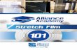 Stretch Film 101 - Alliance Plasticsallianceplastics.net/wp-content/uploads/academy/101stretchfilm.pdfStretch Film 101 Gel Holes Edge Damage A gel is a V shaped break in the film caused