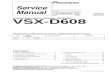 AUDIO/VIDEO MULTI-CHANNEL RECEIVER VSX-D608 VCR 1 VCR … · VSX-D608 1. SAFETY INFORMATION This service manual is intended for qualified service technicians ; it is not meant for