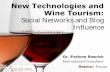 New Technologies and Wine Tourism: Social Networks and ... · Resmo | France. Facebook, a powerful and diverse community. More than 200 million active users More than 100 million