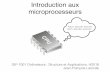 5. Introduction aux microprocesseursvision.gel.ulaval.ca/~jflalonde/cours/1001/h18/cours/5. Introduction... · Microprocesseur Unité de contrôle (CCU) Unité de calcul (ALU) Mémoire
