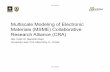 Multiscale Modeling of Electronic Materials (MSME ... · Approach: Development of a multi-physics hierarchy of modeling tools that encompass length and time scales from atoms to macroscopic