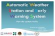 Automatic Weather Station and Early Warning System...Automatic Weather Station and Early Warning System Prepared by: Windtalker MDRRM Staff ... barometric pressure and solar radiation.