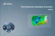 Fluid Mechanics Simulation Essentials · 2014-11-13 · Flow Simulation in the 3D EXPERIENCE Platform Flow Simulation Workflow Fluid Scenario Creation App Interface Finite Element