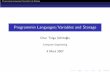 Programmin Languages/Variables and Storageuser.ceng.metu.edu.tr/~mutlu/teaching/pl/03-storage.pdf · Programmin Languages/Variables and Storage Storage Storage Functional language