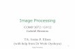 Image Processing - Image segmentation Image Processing. 87. Image Processing. 94 Unassessed Assignment