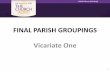 FINAL PARISH GROUPINGS Vicariate One · Parish Grouping • Assumption of the Blessed Virgin Mary • St. John Neumann • Sacred Heart School: Northside Catholic School (NHCRES)