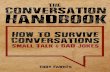 THE CONVERSATION HANDBOOK - Troy Fawkes Conversation Handbook... · 2018-11-17 · THE CONVERSATION HANDBOOK 2 ACKNOLWEDGEMENTS I’ve been told to look back on my life and appreciate