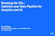 Breaking the Silo : Optimize your Data Pipeline for ... · IBM Spectrum Scale Storage and the AI Data Pipeline ... Optimize the value of your EDW-Use Hadoop to refine new data sources,