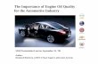 The Importance of Engine Oil Quality for the Automotive ... · R. Bütehorn 7 GMPT-E Base Engine Hardware Engine Tests in ACEA Oil Specifications Gasoline Test Aspect Engine Type