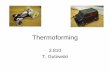Thermoforming - libvolume2.xyzlibvolume2.xyz/.../thermoformingtutorial2.pdf · Heat Transfer in Thermoforming Heating q convection q radiation q conduction Cooling q radiation & q