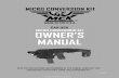 MICRO CONVERSION KIT OWNER’S MANUAL · 3 micro conversion kit owner’s manual congratulations on purchasing our new mck (micro conversion kit). we truly hope you enjoy this product.