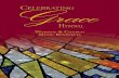 Worship & ChurCh MusiC resourCes · 2011-05-14 · Celebrating graCe is a CoMprehensive MusiC and Worship resourCe, offering ChurChes the finest of hyMns, songs, orChestrations, aCCoMpaniMents,