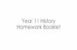 Year 11 History Homework Booklet · 2019-09-03 · Year 11 History Homework Booklet. AUTUMN TERM SEPTEMBER Æ MOCK EXAMS. Advice and information The homeworks are organised by topic,