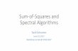 Sum-of-Squares and Spectral Algorithmsparrilo/stoc2017sos/tselil-stoc-2017-sos-workshop.pdf · Sum-of-Squares and Spectral Algorithms Tselil Schramm June 23, 2017 Workshop on SoS