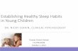 Establishing Healthy Sleep Habits in Young Children · The Sleepeasy Solution: The Exhausted Parent’s Guide to Getting Your Child to Sleep –from Birth to Age 5. (Jennifer Waldburger