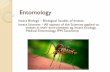 Insect Biology Biological Studies of Insects Insect ... · BSES in Entomology –Flexible major in which student can focus in insect sciences, pest management, or environmental sciences/biology.