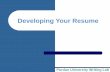 Developing Your Resume - Mrs. Cook's Page Purdue University Writing Lab Objectives Apply previous career