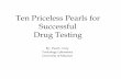 Ten Priceless Pearls for Successful Drug Testing Court Conferenc… · Cautionary Note - Mixing Specimen Types: Day 1 - client drug use Day 3 - urine drug test collected Day 5 - urine