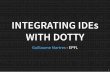 INTEGRATING IDE s WITH DOTTY · W H AT I S DOT TY? Research compiler that will become Scala 3 Type system internals redesigned, inspir ed by DOT, but externally v er y similar More