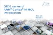 GD32 series of ARM Cortex -M MCU Introductionarmtechforum.com.cn/attached/article/SH-B6_SZ-B2... · GD32 series of ARM ® Cortex ®-M MCU Introduction. About GigaDevice. 2 Founded