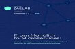 From Monolith to Microservices - BloomReach Inc.go.bloomreach.com/rs/243-XLW-551/images/Whitepaper... · From Monolith to Microservices: ... A business’ commerce platform should