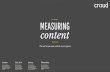 MEASURING content - Croud content/Croud...Creating content without smart measurement methodologies in place is similar to singing in an empty room, it doesn’t matter how beautiful